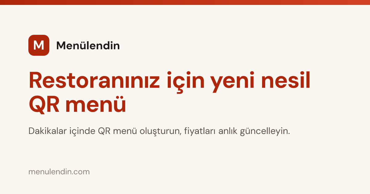 Menülendin — Restoranınız için yeni nesil QR menü